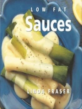 Low Fat Sauces by Linda Fraser Hardback