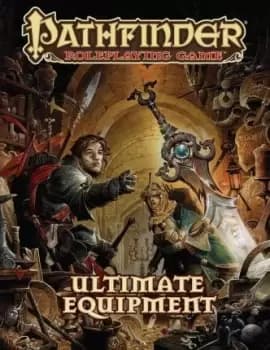 Pathfinder Roleplaying Game: Ultimate Equipment by Jason Bulmahn