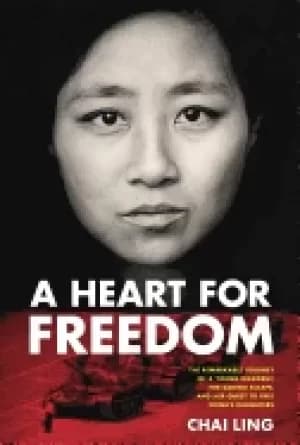 heart for freedom the remarkable journey of a young dissident her daring es