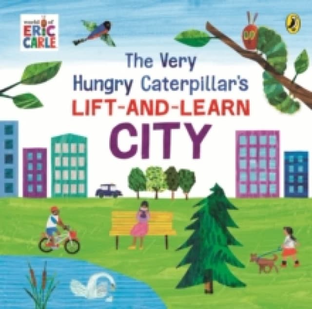 The Very Hungry Caterpillars Lift-and-Learn: City Board book