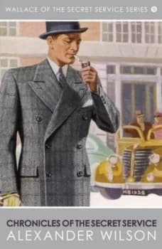 Chronicles of the Secret Service by Alexander Wilson Paperback