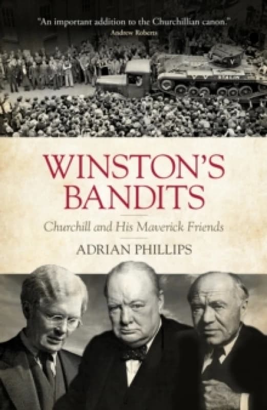 Winston's Bandits : Churchill and His Maverick Friends Hardback