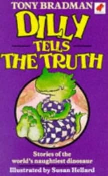 Dilly Tells the Truth by Tony Bradman and Susan Hellard Book