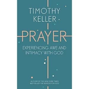 Prayer: Experiencing Awe and Intimacy with God by Timothy Keller (Paperback, 2016)