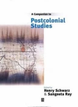 A Companion to Postcolonial Studies by Henry Schwarz Hardback