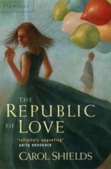 The Republic of Love by Carol Shields Book