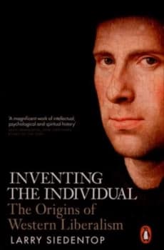 Inventing the Individual by Larry Siedentop Paperback