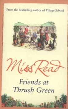 Friends at Thrush Green by Miss Read Book