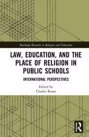 Law Education and the Place of Religion in Public Schools International Perspectives