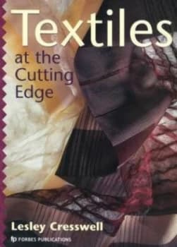 Textiles at the Cutting Edge by Lesley Cresswell Paperback