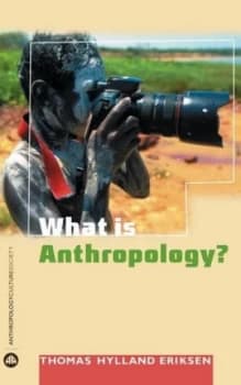What Is Anthropology by Thomas Hylland Eriksen Book