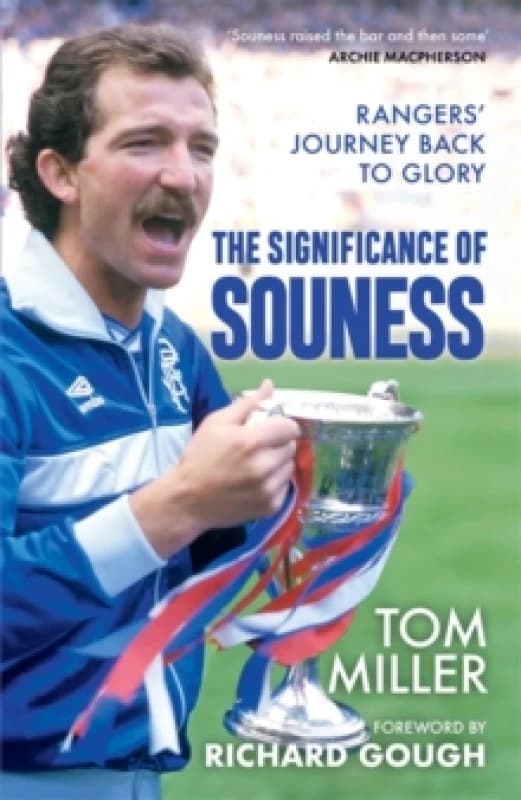 The Significance of Souness : Rangers' Journey Back to Glory Hardback