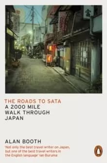The Roads to Sata : A 2000-mile walk through Japan
