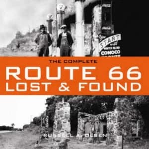 The Complete Route 66 Lost and Found by Russell a Olsen Hardback