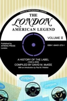 London-American Legend a History of the Label 1949 to 2000 V by David M Mckee Book