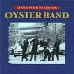 Oyster Band (The) - Little Rock To Leipzig (Music CD)