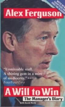 A Will to Win by Sir Alex Ferguson Book