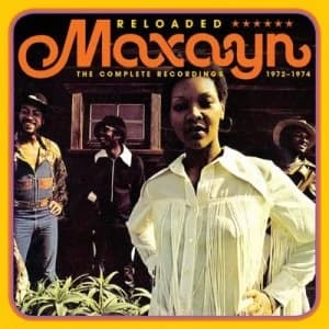 Reloaded The Complete Recordings 1972-1974 by Maxayn CD Album