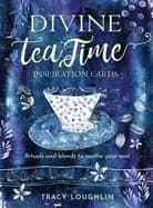 divine tea time inspiration cards rituals and blends to soothe your soul