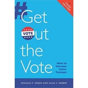 Get Out the Vote: How to Increase Voter Turnout by Alan S. Gerber, Donald P. Green (Paperback, 2015)