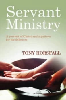 Servant Ministry by Tony Horsfall Paperback