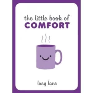 The Little Book of Comfort by Lucy Lane Hardback