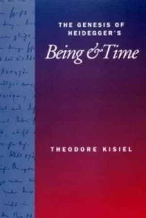 The genesis of Heideggers Being and time by Theodore J Kisiel