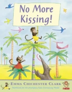 No More Kissing by Emma Chichester Clark Book