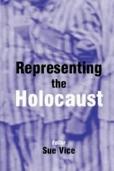 Representing the Holocaust by Sue Vice and Bryan Burns Paperback