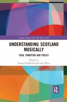 Understanding Scotland MusicallyFolk Tradition and Policy