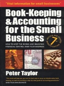 Book-Keeping and Accounting for the Small Business by Peter Taylor Book