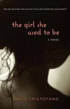 The Girl She Used to Be by David Cristofano Hardback