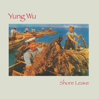 Yung Wu - Shore Leave CD