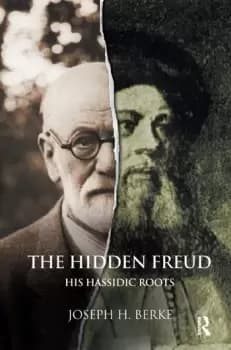 The Hidden FreudHis Hassidic Roots