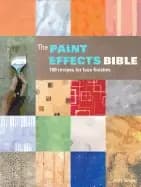 paint effects bible 100 recipes for faux finishes