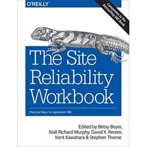 The Site Reliability Workbook Practical ways to implement SRE Paperback / softback 2018