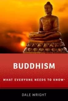 Buddhism : What Everyone Needs to Know (R)