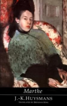 Marthe by J.-K Huysmans and Brendan King Paperback