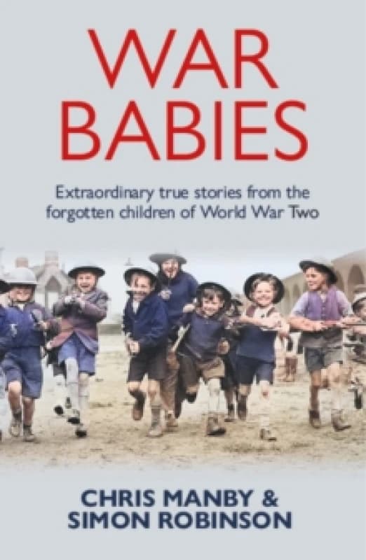 War Babies : The Untold Stories of the Silent Generation Paperback / softback