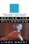 sexing the millennium women and the sexual revolution