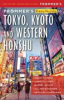 Frommer's EasyGuide to Tokyo, Kyoto and Western Honshu