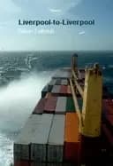 liverpool to liverpool chronicles of an aimless journey