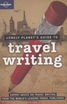 Lonely Planets Guide to Travel Writing by Donald W George Paperback