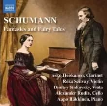 Schumann: Fantasies and Fairy Tales