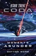 star trek coda book 1 moments asunder