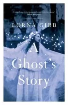 A Ghost's Story : A Novel