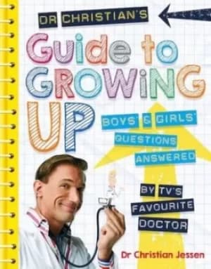 Dr Christians guide to growing up by Christian Jessen