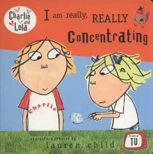 I Am Really Really Concentrating by Lauren Child and Samantha Hill Book