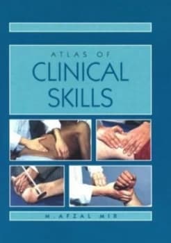 Atlas of Clinical Skills by M. Afzal Mir Paperback