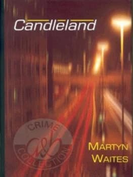 Candleland by Martyn Waites Hardback